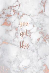 You Got This