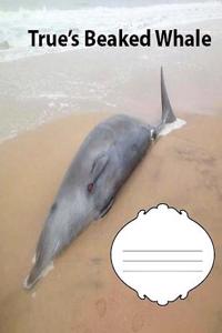 True's Beaked Whale College Ruled Line Paper Composition Book