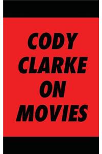 Cody Clarke On Movies