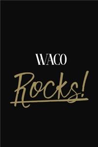 Waco Rocks!