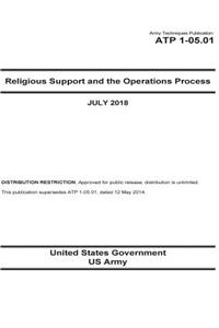 Army Techniques Publication ATP 1-05.01 Religious Support and the Operations Process July 2018