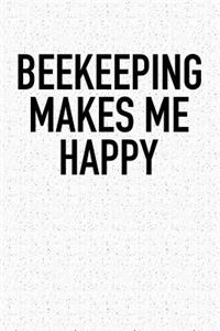 Beekeeping Makes Me Happy
