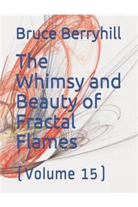 The Whimsy and Beauty of Fractal Flames