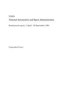 Semiannual Report, 1 April - 30 September 1991