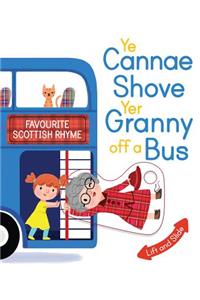 Ye Cannae Shove Yer Granny Off A Bus