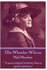 Ella Wheeler Wilcox's Mal Moulee
