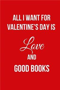 All I Want for Valentine's Day Is Love and Good Books