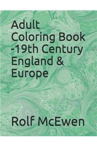 Adult Coloring Book -19th Century England & Europe