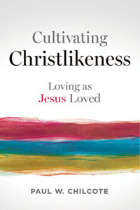 Cultivating Christlikeness