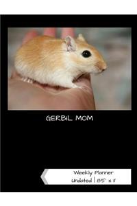 Gerbil Mom Undated Weekly Planner