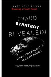 Fraud Strategy Revealed: How Not to Get Ripped Off in the Car Industry