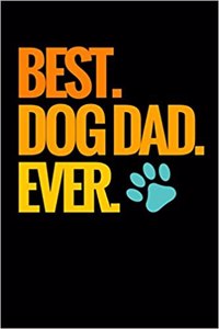 Best Dog Dad Ever Notebook