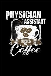Physician Assistant Fueled by Coffee