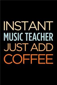 Instant Music Teacher Just Add Coffee