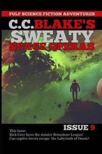 C. C. Blake's Sweaty Space Operas, Issue 9