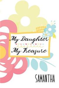 Samantha: My Daughter My Treasure: Inspirational Journal for Daughters from Moms