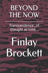 Beyond the Now