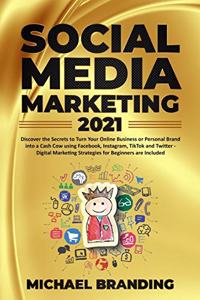 Social Media Marketing 2021