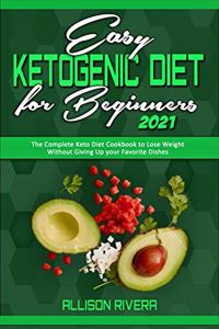 Easy Ketogenic Diet for Beginners 2021
