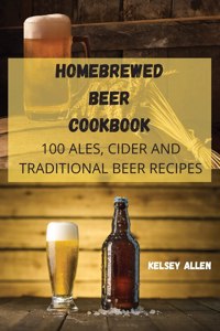 Homebrewed Beer Cookbook