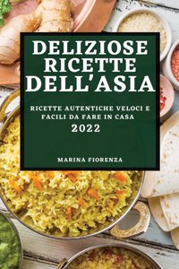 Deliziose Ricette Dell'asia 2022