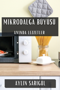 Mikrodalga Büyüsü