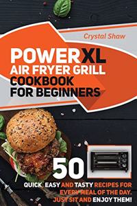 PowerXl Air Fryer Grill Cookbook for Beginners