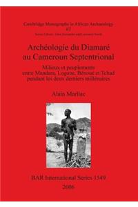 Archéologie du Diamaré au Cameroun Septentrional