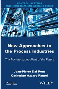 New Appoaches in the Process Industries