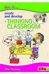 How to Create and Develop a Thinking Classroom