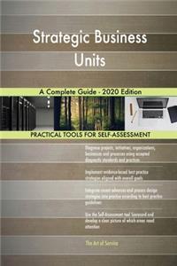 Strategic Business Units A Complete Guide - 2020 Edition