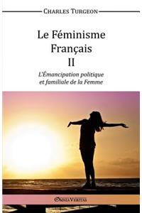 Féminisme Français II - L'Émancipation politique et familiale de la Femme