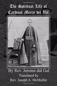 The Spiritual Life of Cardinal Merry del Val