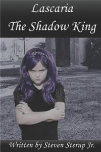Lascaria - The Shadow King