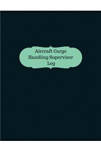 Aircraft Cargo Handling Supervisor Log