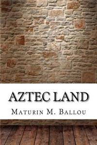 Aztec Land