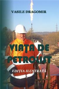 Viata de petrolist