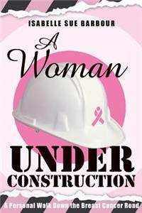 Woman Under Construction