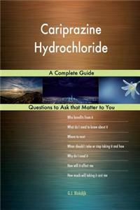 Cariprazine Hydrochloride; A Complete Guide