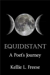 Equidistant A Poet's Journey
