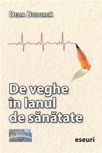 de Veghe in Lanul de Sanatate