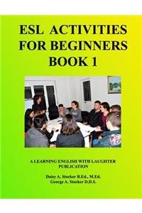 ESL Activities For Beginners Book 1