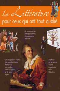 La litterature pour ceux qui ont tout oublie