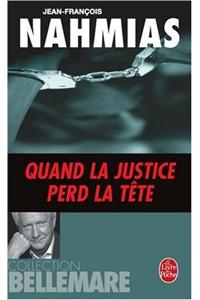 Quand La Justice Perd La T'te