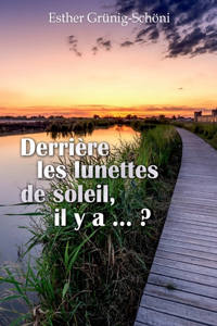 Derrière les lunettes de soleil, il y a ... ?