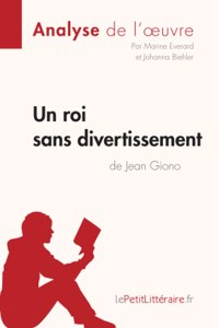 roi sans divertissement de Jean Giono (Analyse de l'oeuvre)