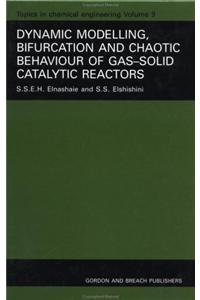 Dynamic Modelling, Bifurcation and Chaotic Behaviour of Gas-Solid Catalytic Reactors
