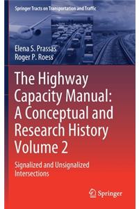Highway Capacity Manual: A Conceptual and Research History Volume 2