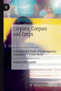 Corpora, Corpses and Corps