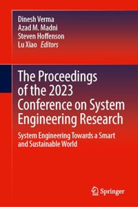 The Proceedings of the 2023 Conference on Systems Engineering Research